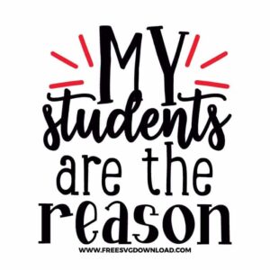 My Students Are The Reason