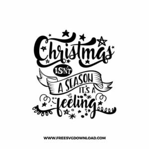 Christmas isn't a Season it's a Feeling
